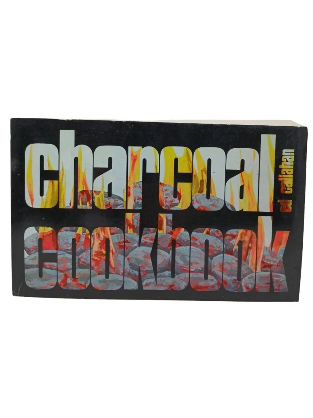 Charcoal Cookbook Ed Callahan 1970 VTG BBQ Grilling Recipes & Tips PB #H-1